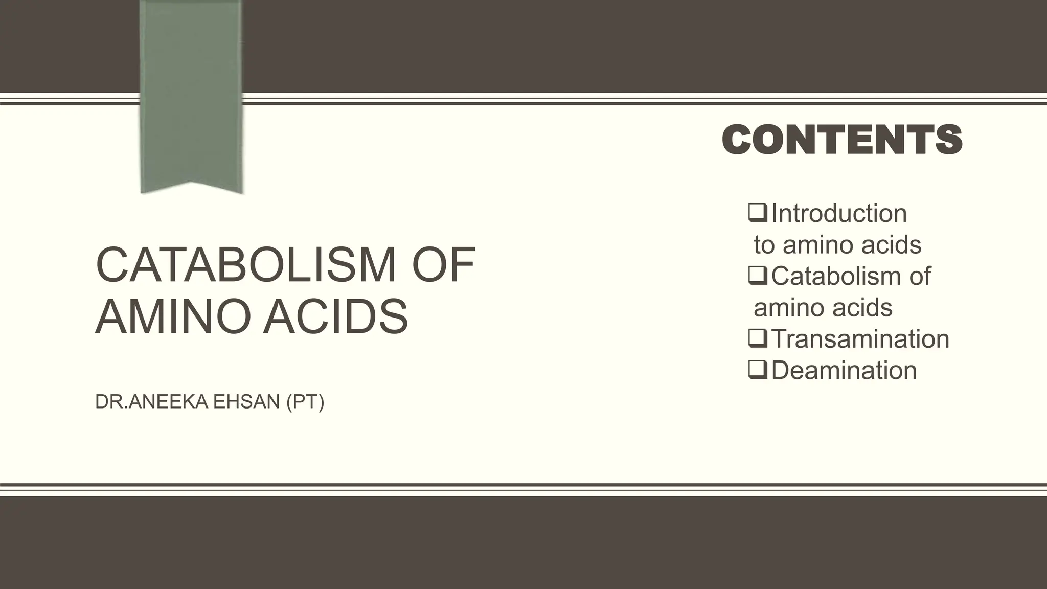 Catabolism of amino acids, transamination and deamination PPT