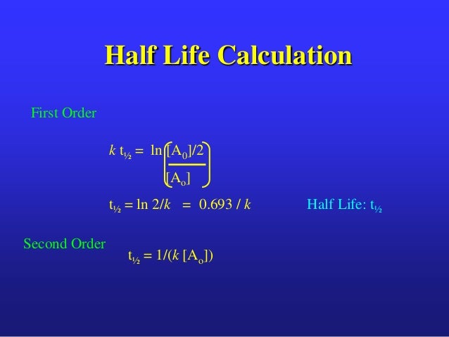 What is the formula for half-life in chemistry?
