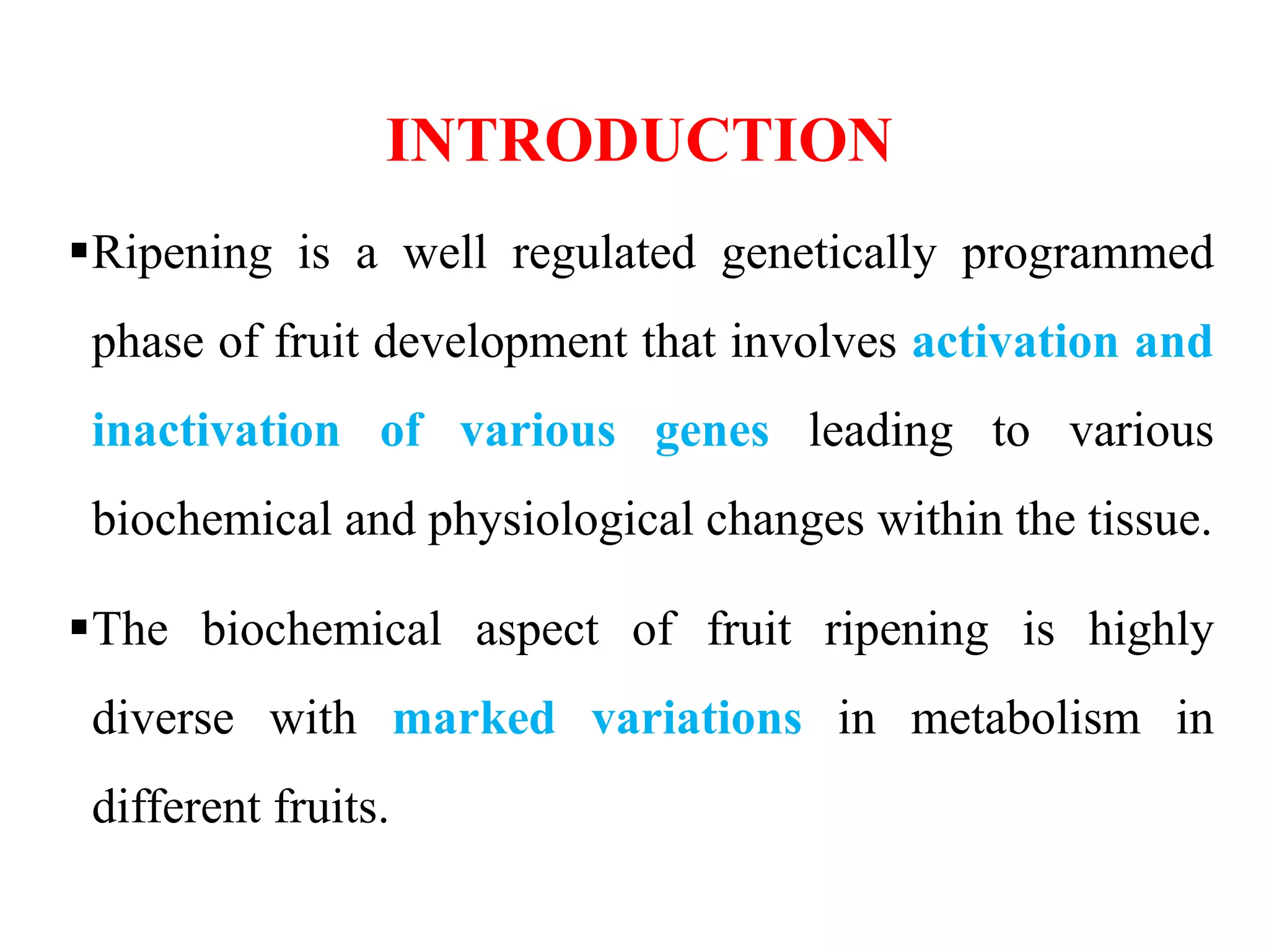 Biochemistry of fruit ripening | PPTX
