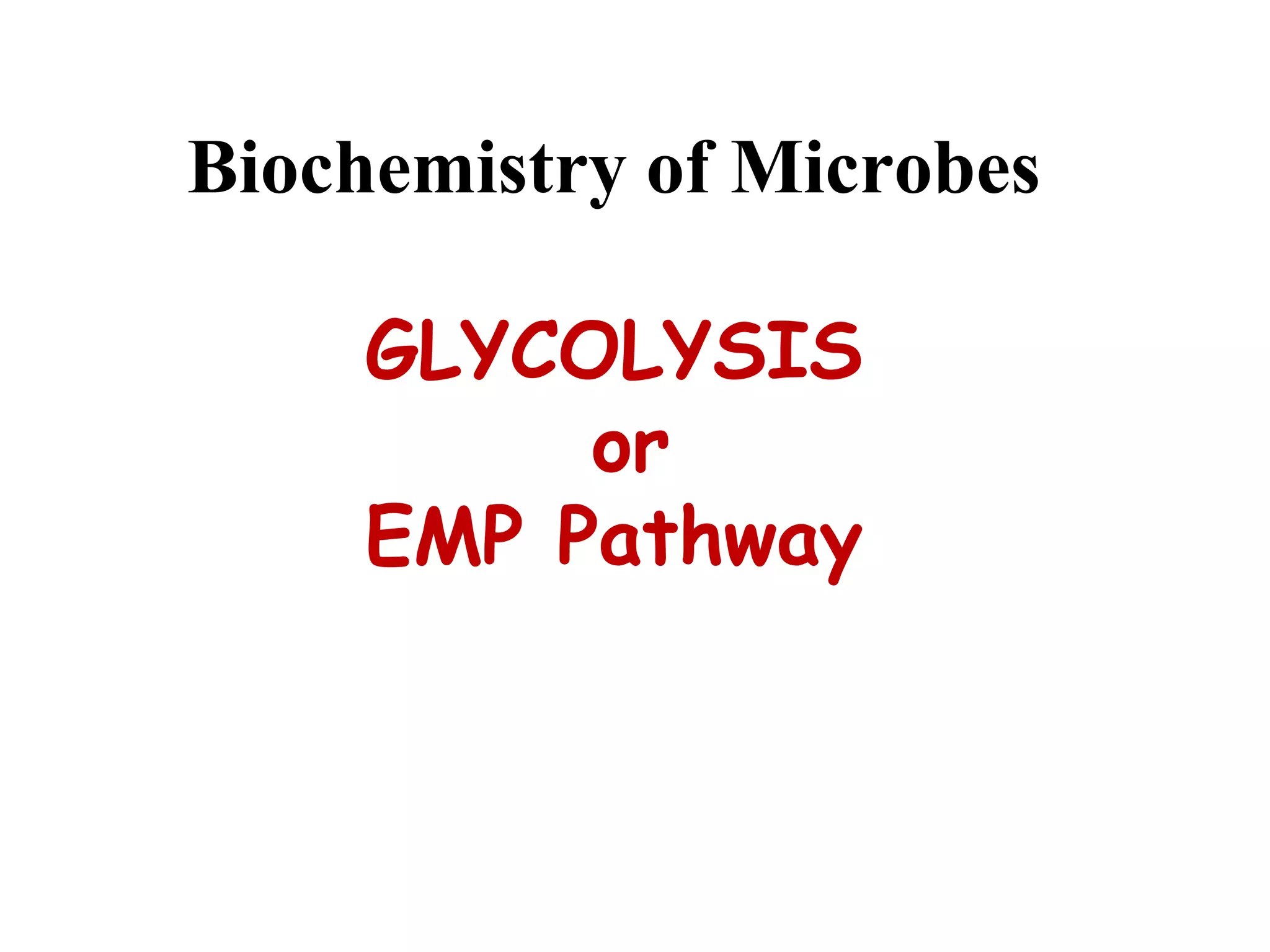 Emp Path Biochemistry of microbes glycolysis or EMP pathway | PPT