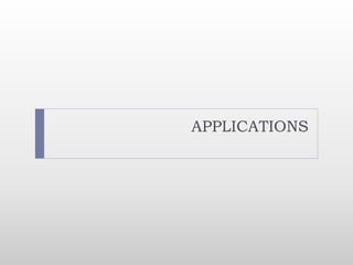 APPLICATIONS
 