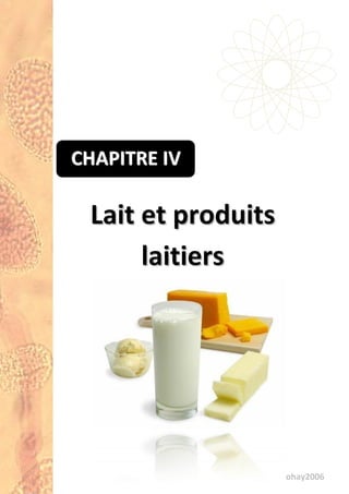 Edition biohay2006
LLaaiitt eett pprroodduuiittss
llaaiittiieerrss
CCCHHHAAAPPPIIITTTRRREEE IIIVVV
Edition biohay2006
Edition biohay2006
 