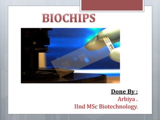 Done By :
Arbiya .
IInd MSc Biotechnology.
 