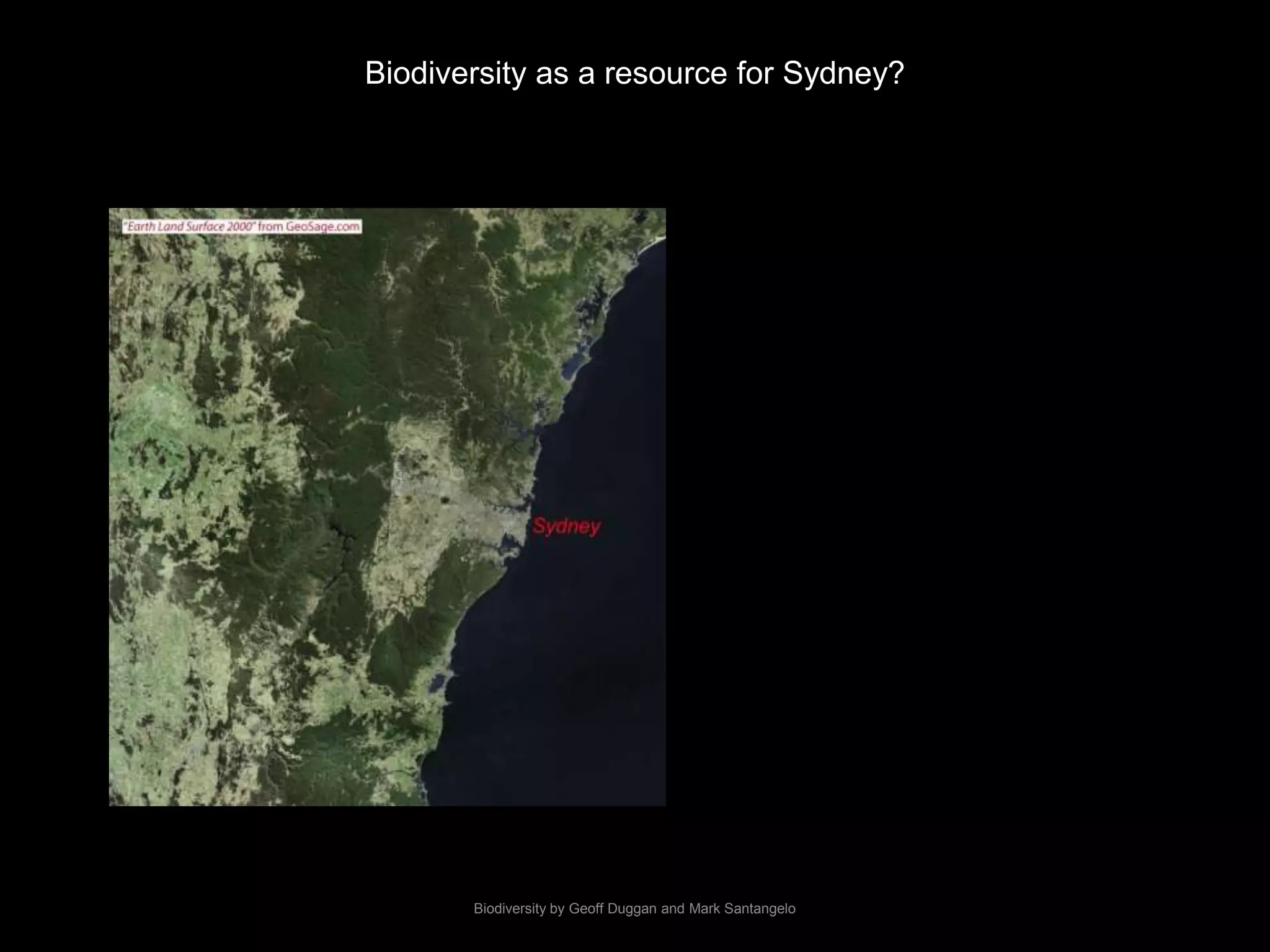 Biodiversity by Geoff Duggan and Mark SantangeloSydney Metropolitan AreaSource: www.metrostrategy.nsw.gov.au