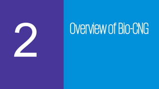 OverviewofBio-CNG
 