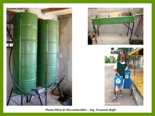 Infraestructura fotos 1
Planta Piloto de Biocombustibles – Ing. Fernando Raffo
 