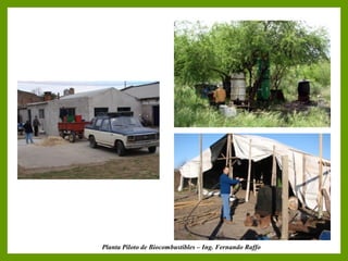 Fotos prod 1
Planta Piloto de Biocombustibles – Ing. Fernando Raffo
 