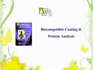 Biocompatible Coating &
Protein Analysis
 