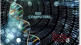 BY:
JNANESHWAR
DEEPAK KUMAR RAI
ROHIT PANDEY
BIO
COMPUTERS
This Photo by Unknown Author is licensed under CC BY
 
