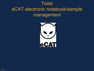 Tools eCAT electronic notebook/sample management ©Axiope 