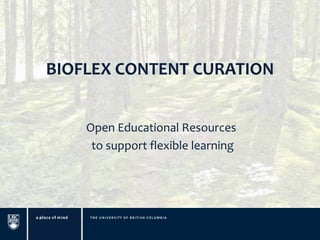 BIOFLEX CONTENT CURATION
Open Educational Resources
to support flexible learning
 
