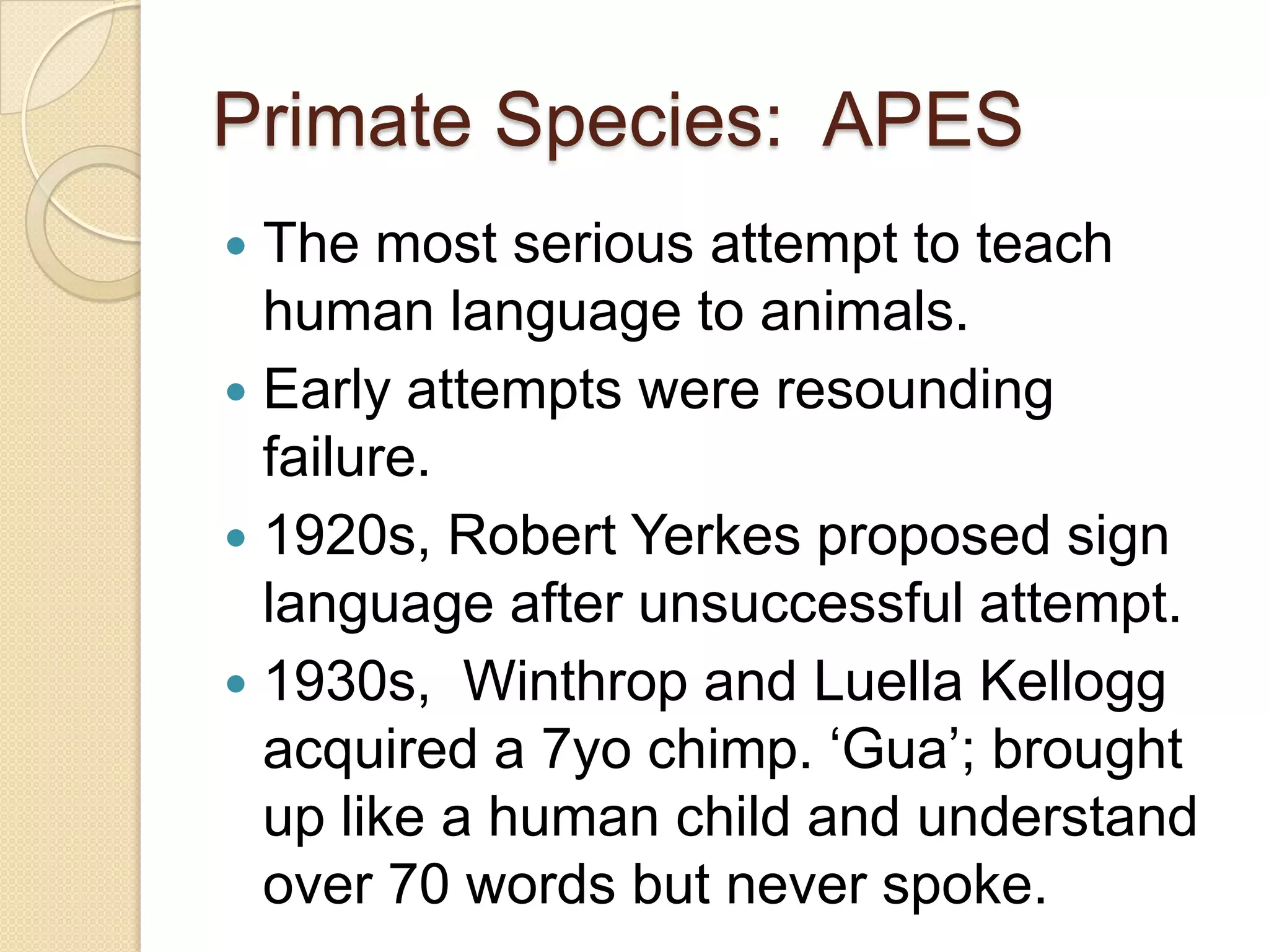 Show dialect  variation  in their songsuse vocalization, facial expressions and    posture to communicate with one another. use bodily signs including head-bobbing rapid glancing towards and away from another , individual, penile displays and tail-signals. System of vocalization for alarm calls:	 #a high pitched chatter warns of presence of snake.#a chip [short but loud barking call] gives warning of       leopard and lion. 	 #an uh  warns of a minor predator such as hyena .Vervet monkeys