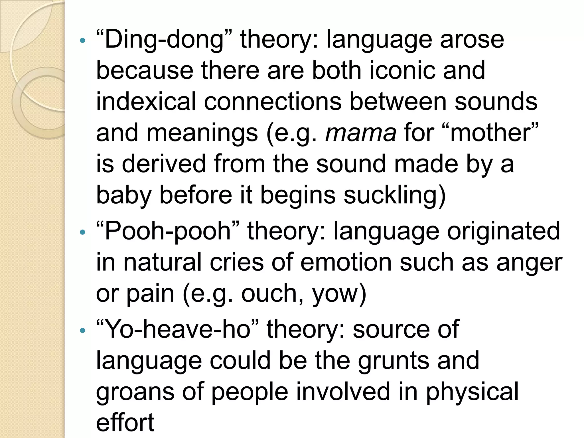Primate Species:  APESThe most serious attempt to teach human language to animals.Early attempts were resounding failure.1920s, Robert Yerkes proposed sign language after unsuccessful attempt.1930s,  Winthrop and Luella Kellogg acquired a 7yo chimp. ‘Gua’; brought up like a human child and understand over 70 words but never spoke. 