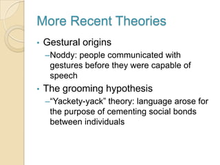 Late 1940s, Keith and Cathy Hayes acquired Viki to teach English.  After 3 years, she can only say – mama, papa, cup & up; recognized over 100 words.ALL FAILED: Physiological Reasons!Human Vocal Tract-Short jaw, rounded tongue, lowered larynx with right angled bend.  Adapted for speech.Apes / Chimpanzees-lack of these adaptation and high front (i) & back vowels (u) are outside of their range.  Vocalization are largely involuntary.