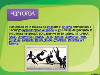 HISTORIA

Fue creado en la década de 1960 por el chileno antropólogo y
psicólogo Rolando Toro Araneda.[2] El sistema de Biodanza se
encuentra instaurado actualmente en 30 países, incluyendo
Brasil, Argentina, España, Chile, Francia, Alemania, Italia,
Uruguay, Holanda, Reino Unido, Colombia, Venezuela y
Bélgica.
 