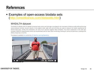 References
 Examples of open-access biodata sets
(http://orestibanos.com/datasets.htm)
19-Apr-18 49
 