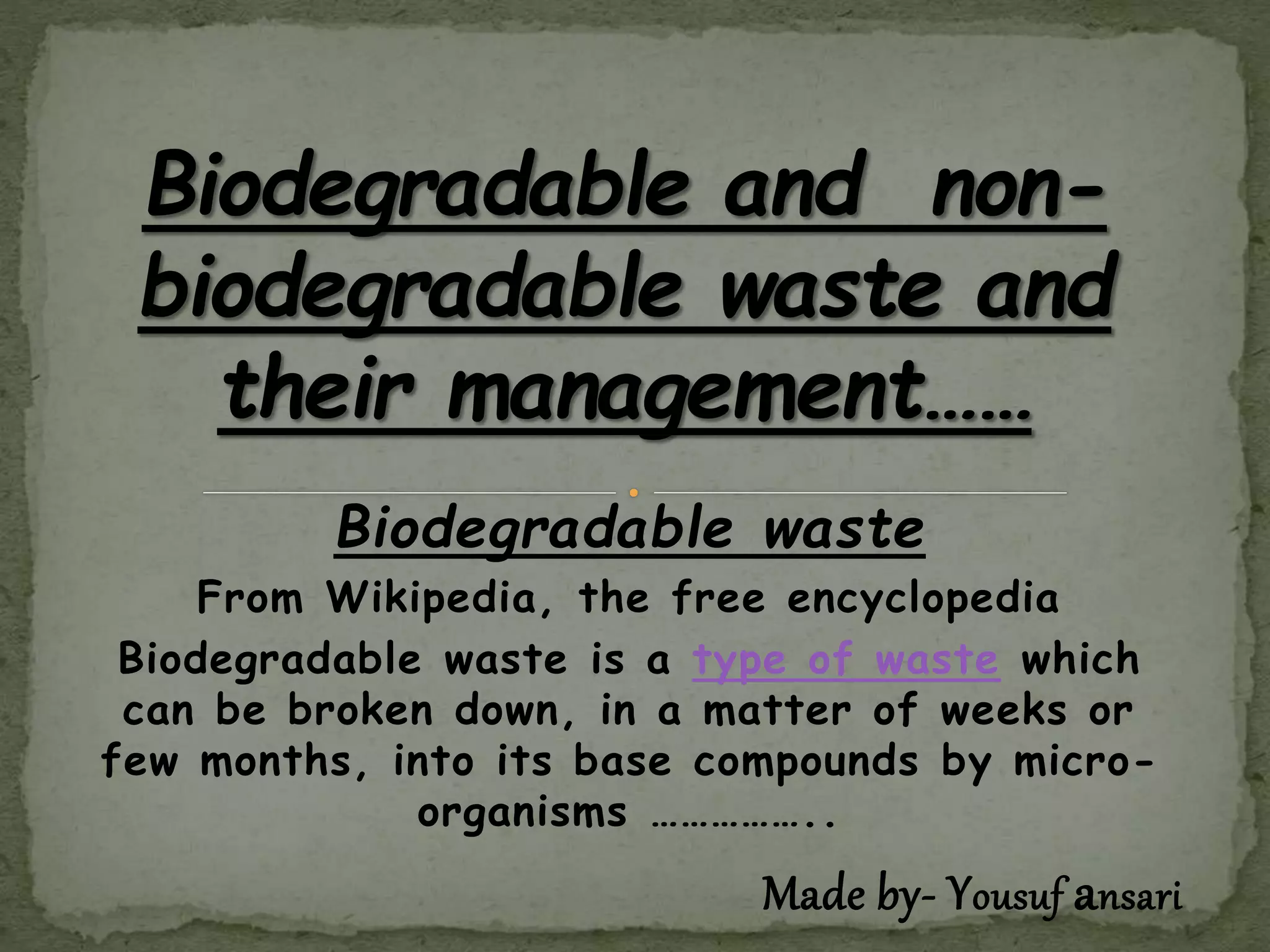 Biodegradable and non biodegradable waste and their management project ...