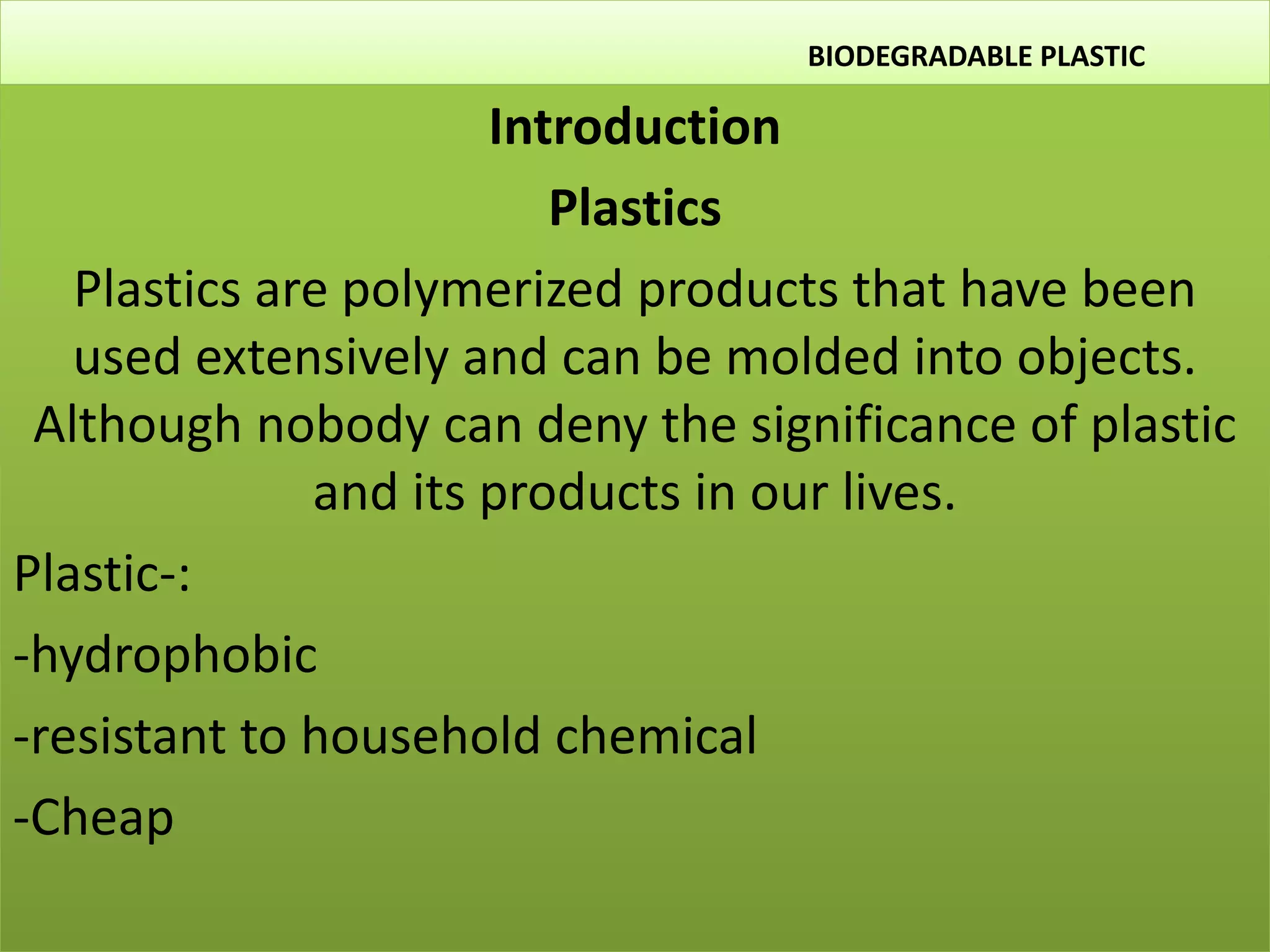 Plastic Introduction With Reference Biodegradable plastic plant biotech. | PPTX