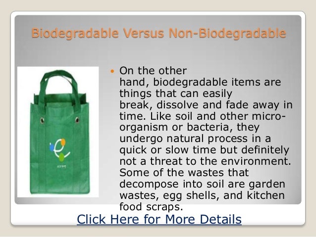 Biodegradable versus non biodegradable