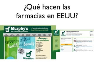 ¿Qué hacen las
farmacias en EEUU?
 