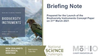 CLIMATE INNOVATION LAB
Briefing Note
Prepared for the Launch of the
Biodiversity Instruments Concept Paper
on 31st March 2021
 