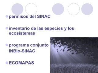 permisos del SINAC  inventario de las especies y los ecosistemas  programa conjunto INBio-SINAC  ECOMAPAS 