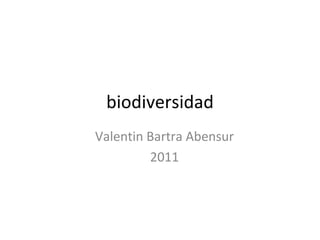 biodiversidad Valentin Bartra Abensur 2011 