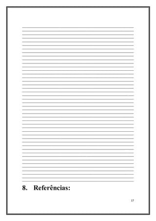 17
_____________________________________________________________________________
_____________________________________________________________________________
_____________________________________________________________________________
_____________________________________________________________________________
_____________________________________________________________________________
_____________________________________________________________________________
_____________________________________________________________________________
_____________________________________________________________________________
_____________________________________________________________________________
_____________________________________________________________________________
_____________________________________________________________________________
_____________________________________________________________________________
_____________________________________________________________________________
_____________________________________________________________________________
_____________________________________________________________________________
_____________________________________________________________________________
_____________________________________________________________________________
_____________________________________________________________________________
_____________________________________________________________________________
_____________________________________________________________________________
_____________________________________________________________________________
_____________________________________________________________________________
_____________________________________________________________________________
_____________________________________________________________________________
_____________________________________________________________________________
_____________________________________________________________________________
_____________________________________________________________________________
_____________________________________________________________________________
_____________________________________________________________________________
_____________________________________________________________________________
_____________________________________________________________________________
_____________________________________________________________________________
_____________________________________________________________________________
_____________________________________________________________________________
_____________________________________________________________________________
_____________________________________________________________________________
_____________________________________________________________________________
_____________________________________________________________________________
_____________________________________________________________________________
_____________________________________________________________________________
_____________________________________________________________________________
_____________________________________________________________________________
_____________________________________________________________________________
_____________________________________________________________________________
8. Referências:
 