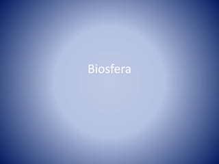 Biosfera
 