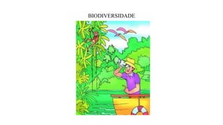BIODIVERSIDADE
 