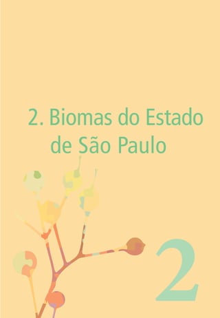 2. Biomas do Estado 
de São Paulo 
2 
 