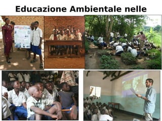 Educazione Ambientale nelle 
scuole 
 