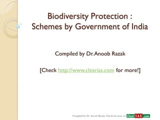 Biodiversity protection : Schemes by Government of India: By clearias.com
