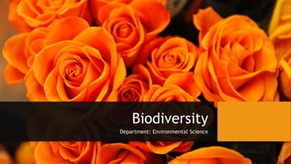 Biodiversity
Department: Environmental Science
 
