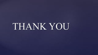 THANK YOU
 