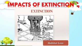 IMPACTS OF EXTINCTION
 