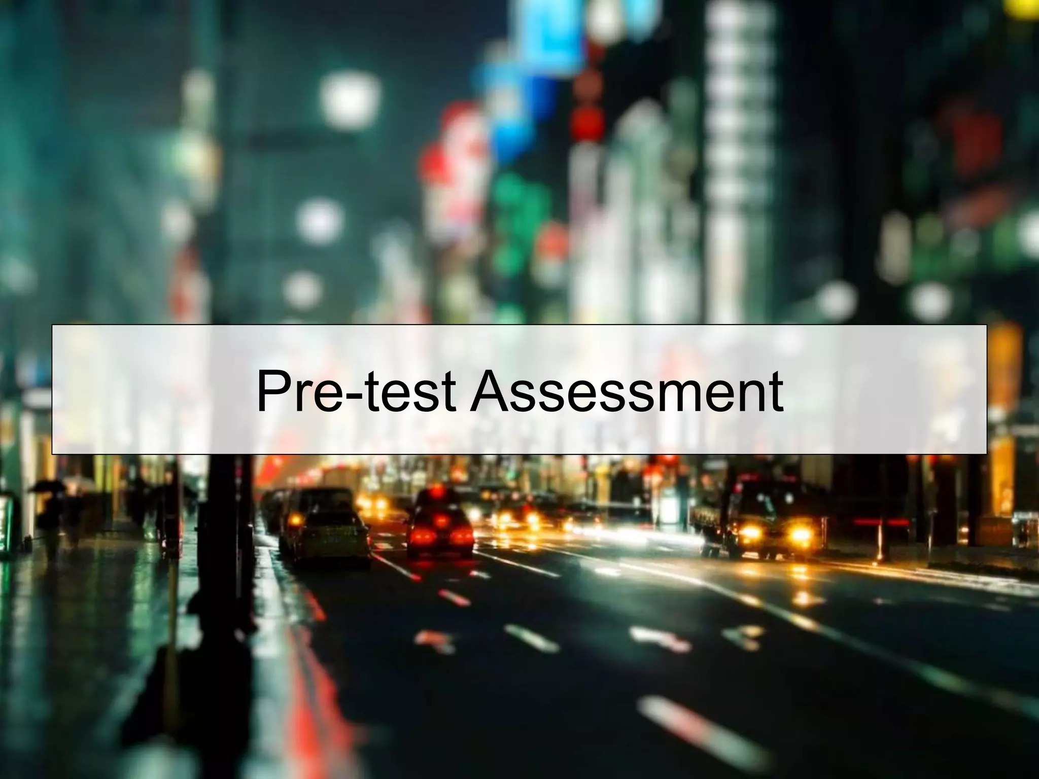 Pre-test Assessment
 