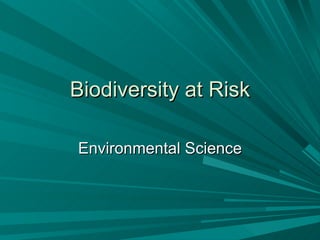 Biodiversity at Risk Environmental Science 