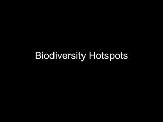 Biodiversity Hotspots 