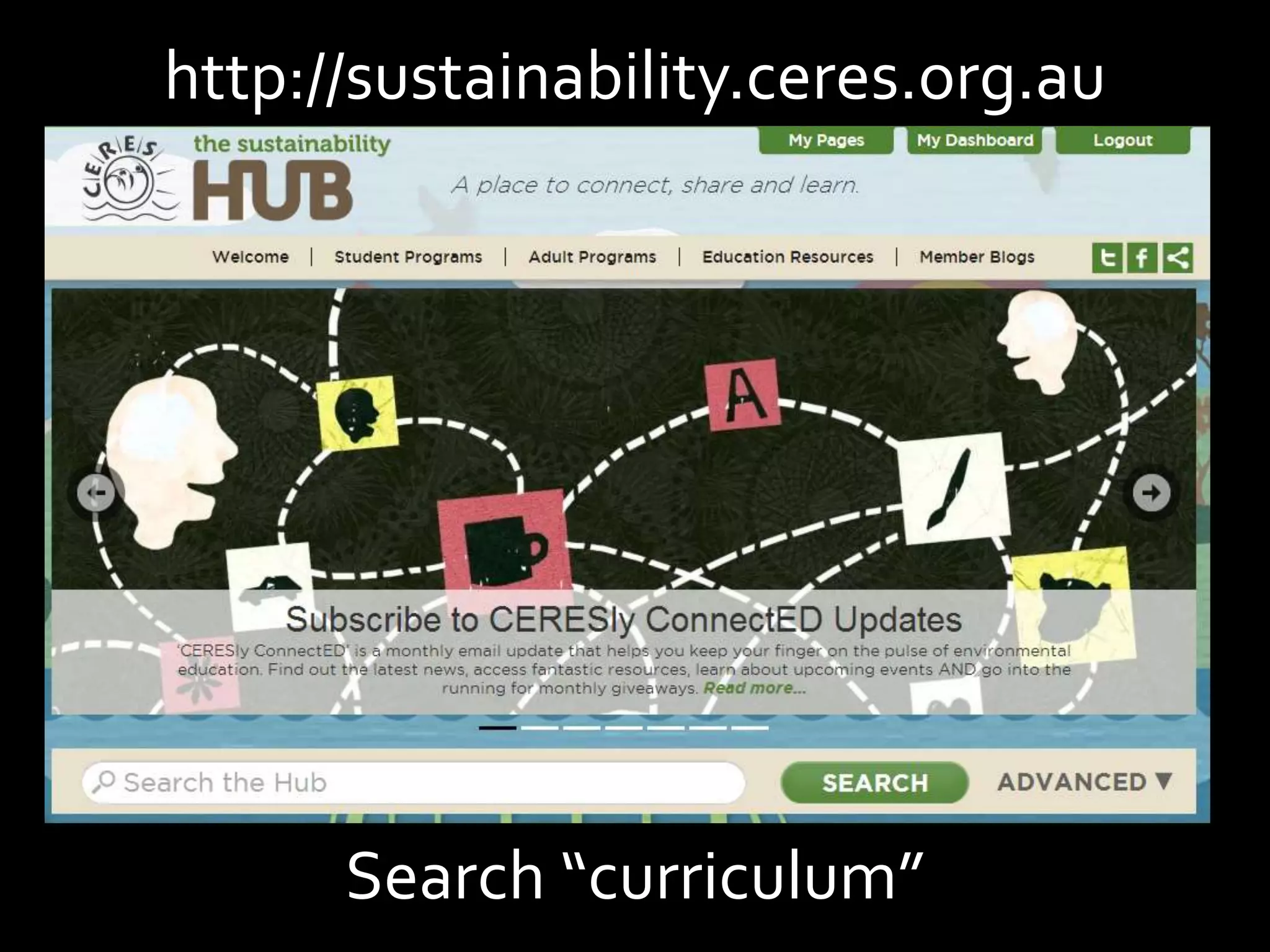 http://sustainability.ceres.org.au
Search “curriculum”
 