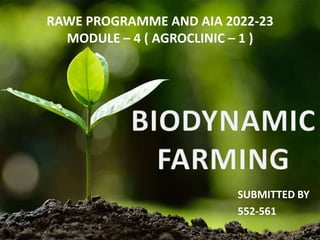 SUBMITTED BY
552-561
RAWE PROGRAMME AND AIA 2022-23
MODULE – 4 ( AGROCLINIC – 1 )
1
 
