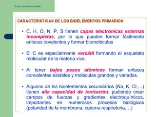 © José Luis Sánchez Guillén  <ul><li>C, H, O, N, P, S tienen  capas electrónicas externas incompletas , por lo que pueden ...