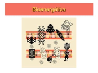Bioenergética
 