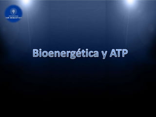 Bioenergética y ATP 