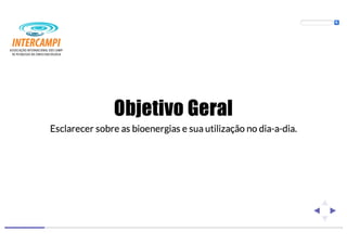 Bioenergias no cotidiano