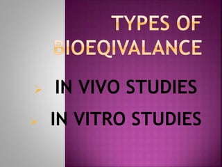  IN VIVO STUDIES
 IN VITRO STUDIES
 