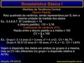 Bioestatística BásicaApresentação dos Dados em Tabelas: