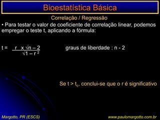 Bioestatística BásicaMedidas de Tendência CentralVariânciaSoma dos quadrados dos desviosA soma do quadrado dos desvios não é usada como medida de dispersão, porque o seu valor cresce com o nº de dados Grupo I: 60, 70 e 80 Kg  -  Grupo II: 60, 60, 70, 70, 80, 80 KgMargotto, PR (ESCS)www.paulomargotto.com.br
