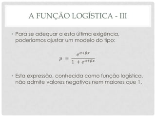 A FUNÇÃO LOGÍSTICA - III
•
 