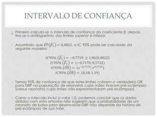 INTERVALO DE CONFIANÇA
•
 